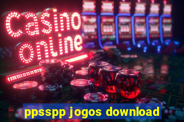 ppsspp jogos download